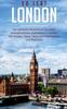 Книга So Lebt London : Der Perfekte Reisefuhrer Fur Einen Unvergesslichen Aufenthalt In London Inkl. Insider-Tipps, Tipps Zum Geldsparen Und Packliste