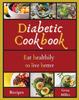 Книга Diabetic Cookbook : Eat Healthily To Live Better