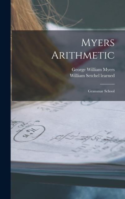The Myers Arithmetic : Grammar School Book