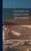 Книга History of Greece for Beginners