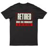 Retired Under New Management See Wife For Details Mens T Shirt Funny Tee Top