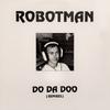 12inch Record ROBOTMAN - Do Da Doo (Remixes) 12NoMu35 NovaMute 1994 UK Dance & Electronica Used