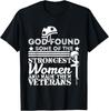 God Found Some Of The Strongest Women Veterans T-Shirt