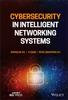 Книга Cybersecurity In Intelligent Networking Systems