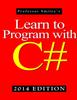 The Learn To Program with C# 2014 Edition Book