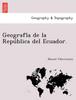 Книга Geografía De La República Del Ecuador.