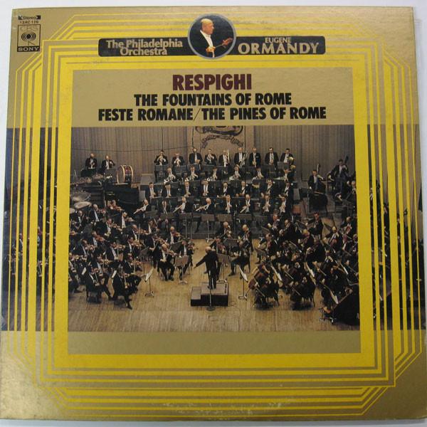 LP Пластинка ЮДЖИН ОРМАНДИ, ФИЛАДЕЛЬФИЙСКИЙ ОРКЕСТР - Респиги: Фонтаны Рима, Feste 13AC126 CBS SONY 1976 Япония Классика Б/У