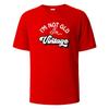 I'm Not Old Print T-Shirt Summer Tees For Unisex100% Cotton O-neck Oversize Casual Short sleeved Tops