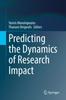 Книга Predicting the Dynamics of Research Impact