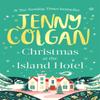 Christmas At the Island Hotel by Jenny Colgan Hardback Book 9780751580303