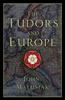 Книга The Tudors and Europe