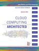 The Cloud Computing Architected : Solution Design Handbook Book