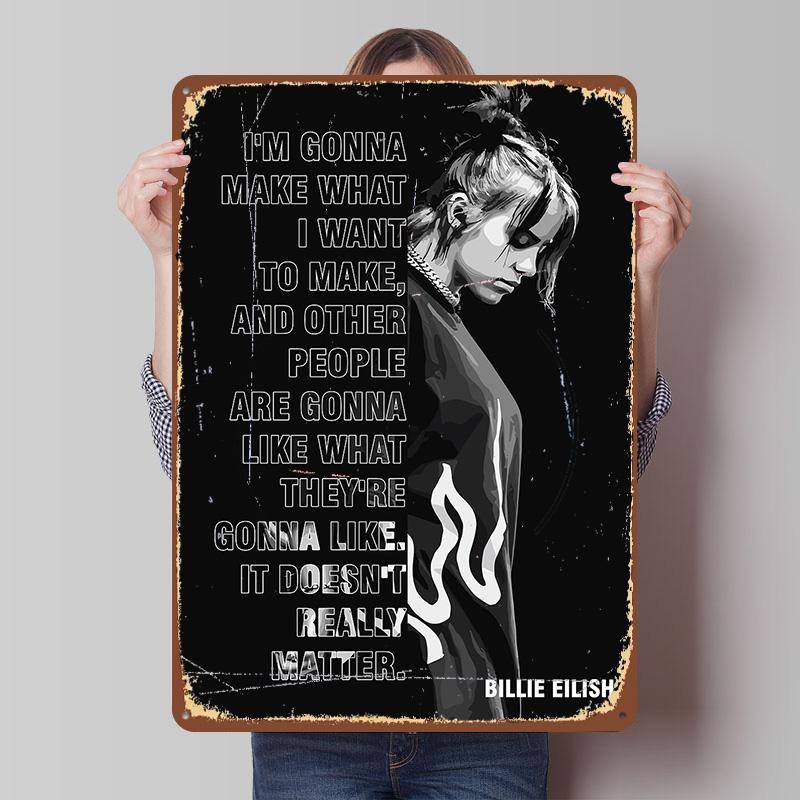 Billie Eilish Monochrome Portrait With Quote Tinplate Poster Custom Wall Art Vintage Metal Signs Retro Tin Plaque for Desk Decor
