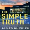 The Simple Truth by James Buckler Paperback Book 9781529177145