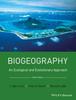 Книга Biogeography : An Ecological and Evolutionary Approach