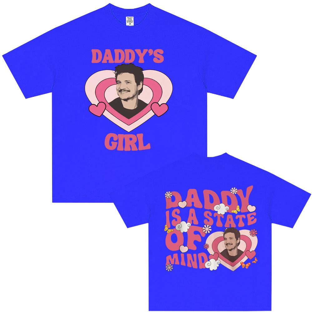 Movie TV Actor Pedro Pascal Daddy Is A State of Mind TShirt Men Women Fashion Casual Vintage Short Sleeve T Shirts Streetwear