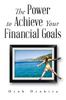 Книга The Power To Achieve Your Financial Goals