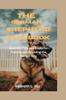 Книга The German Shepherd Handbook : Essential Tips and Tricks for Training and Breeding the Perfect Dog