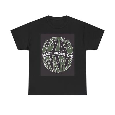 Men's and Women's T-shirts Lets Sleep Under The Stars Graphic
