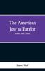 Книга The American Jew As Patriot. Soldier and Citizen