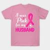 T Shirt Women I Wear Pink For My Husband Breast Cancer Awareness Harajuku Print Kawaii Tshirt Summer Short Sleeve Female T-Shirt Top Tee