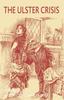 Книга The Ulster Crisis : 1885-1921