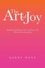 Книга The Art of Joy : Inspiration and Practical Tools To Cultivate a Life Filled with Passion and Joy