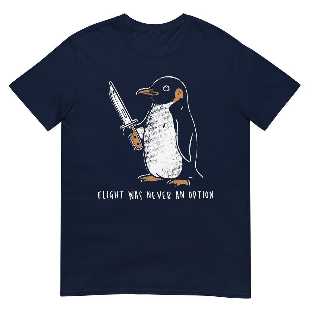 Flight Was Never An Option Funny Penguin With Knife TShirt