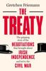 Книга The Treaty : The Gripping Story of the Negotiations That Brought About Irish Independence and Led To the Civil War