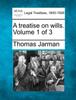 Книга A Treatise On Wills Volume 1 Of 3 by Thomas Jarman - Paperback