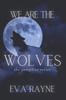 Книга We Are the Wolves : The Complete Series