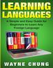 Книга Learn Languages : A Simple and Easy Guide for Beginners To Learn Any Foreign Language