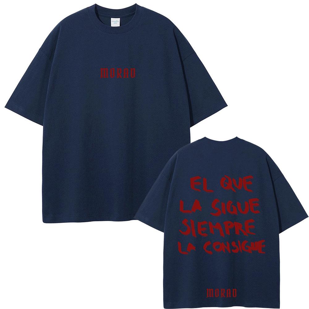 Rapper Morad El Que La Sigue Siempre La Consigue Same Style Print T Shirt Unisex Casual Cotton Tshirt Male Hip Hop Fashion Tshirts