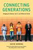 Книга Connecting Generations : Bridging the Boomer, Gen X, and Millennial Divide