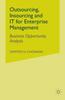 The Outsourcing Insourcing and IT for Enterprise Management : Business Opportunity Analysis Book