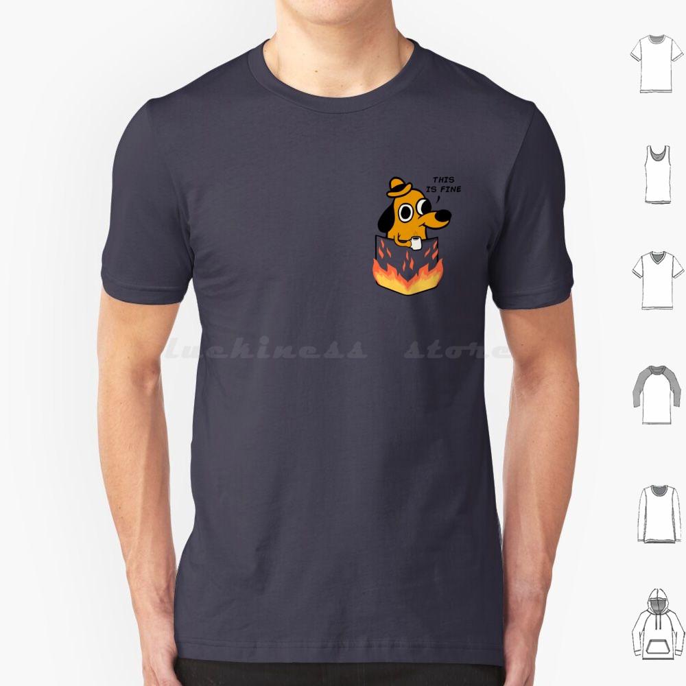 This Is Fine T Shirt Men Women Kids 6xl This Is Fine Meme Meme Dog Pet Coffee Animal Melonseta Fire Gunshow On Fire