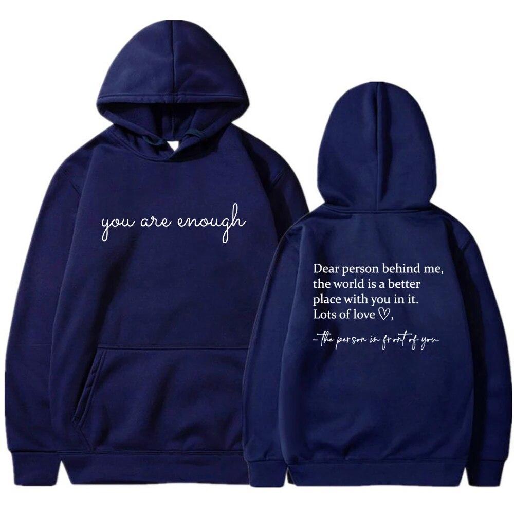 Dear Person Behind Me Толстовки You Are Enough Толстовка с капюшоном Aesthetic Be Kind Толстовка с позитивом Пуловеры Уличная одежда Топ унисекс