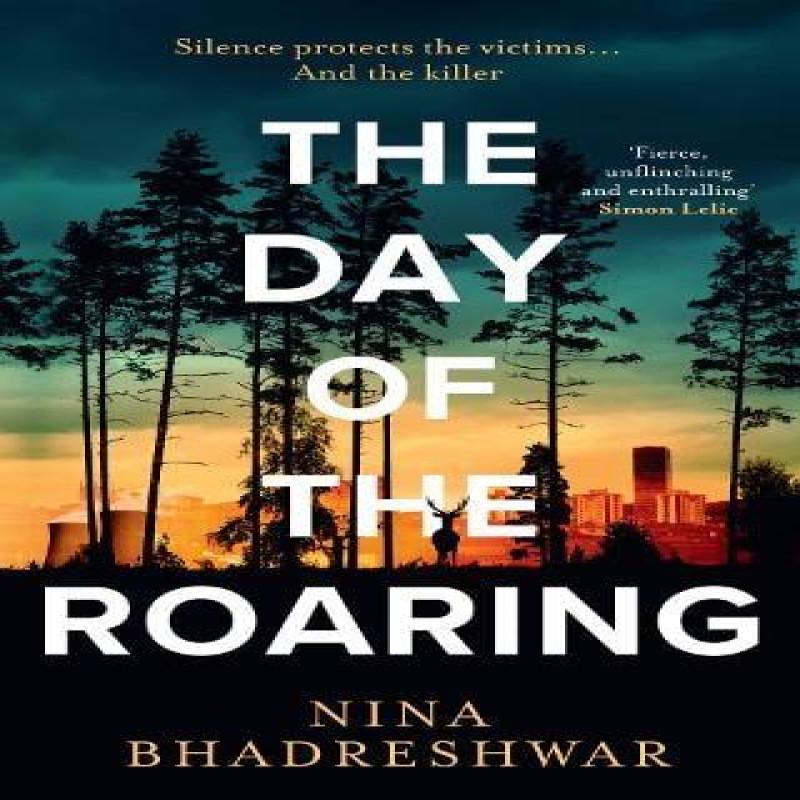 The Day of the Roaring by Nina Bhadreshwar Hardback Book 9780008645687