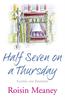 Книга Half Seven On a Thursday : A Warm and Captivating Page-turner About Love, Friendship and New Beginnings
