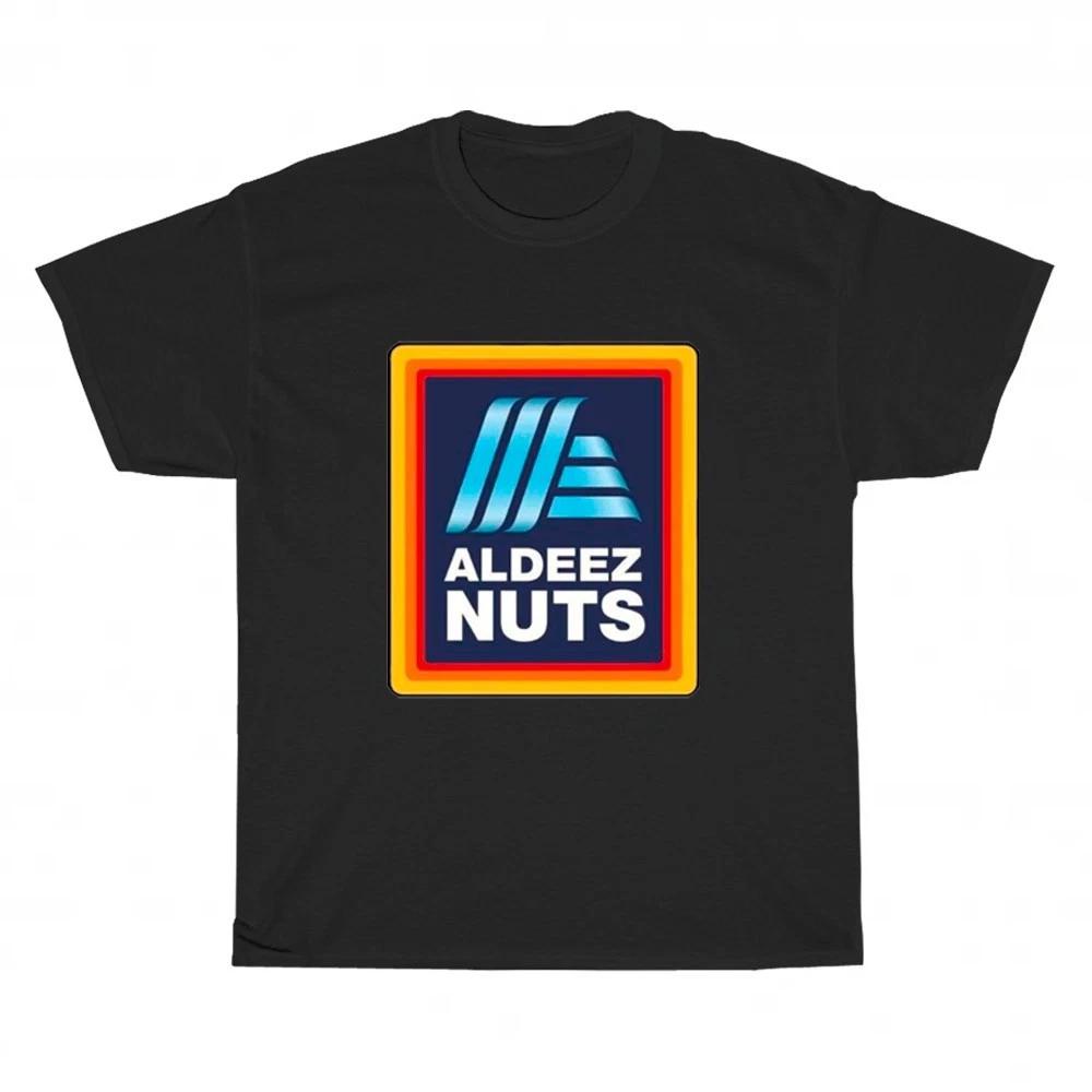 New Aldeez Nuts Funny Meme Deez Nuts Classic Unisex T-Shirt Funny Size S to 5XL