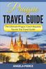 Книга Prague Travel Guide The Ultimate Prague Czech Republic Tourist Trip Travel Guid by Angela Pierce - Paperback