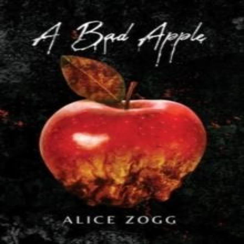 A Bad Apple by Alice Zogg Hardback Book 9781593309985