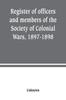 Книга Register of Officers and Members of the Society of Colonial Wars, 1897-1898 : Constitution of the General Society