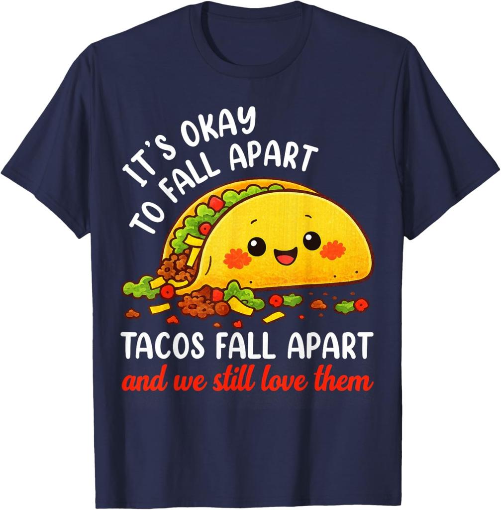 Mental Health Taco Its Ok to Fall Apart Awareness Women Kids Unisex T-Shirt