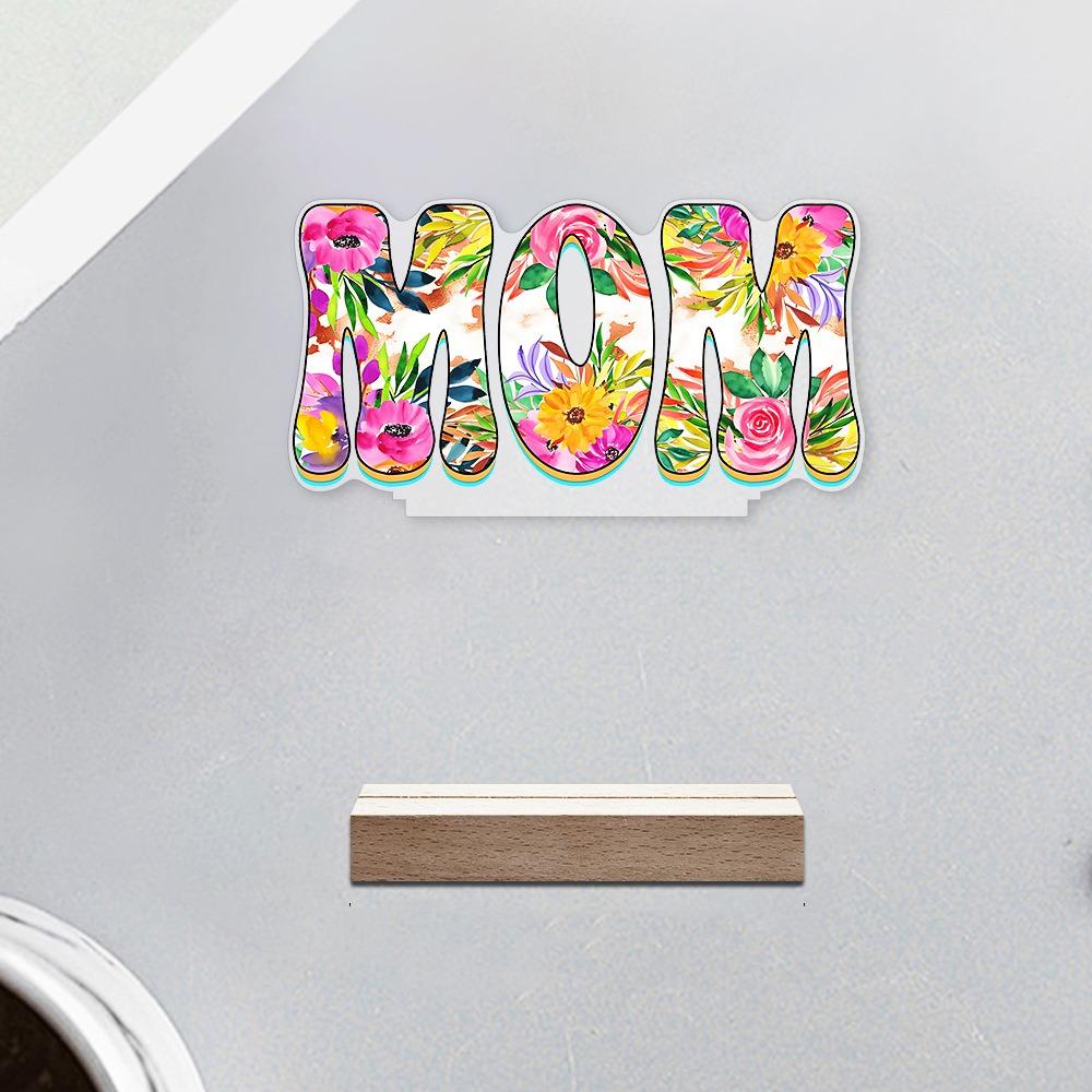 Акриловая настольная вывеска MOM Водонепроницаемая Love Flowers Украшение на День матери Подарок