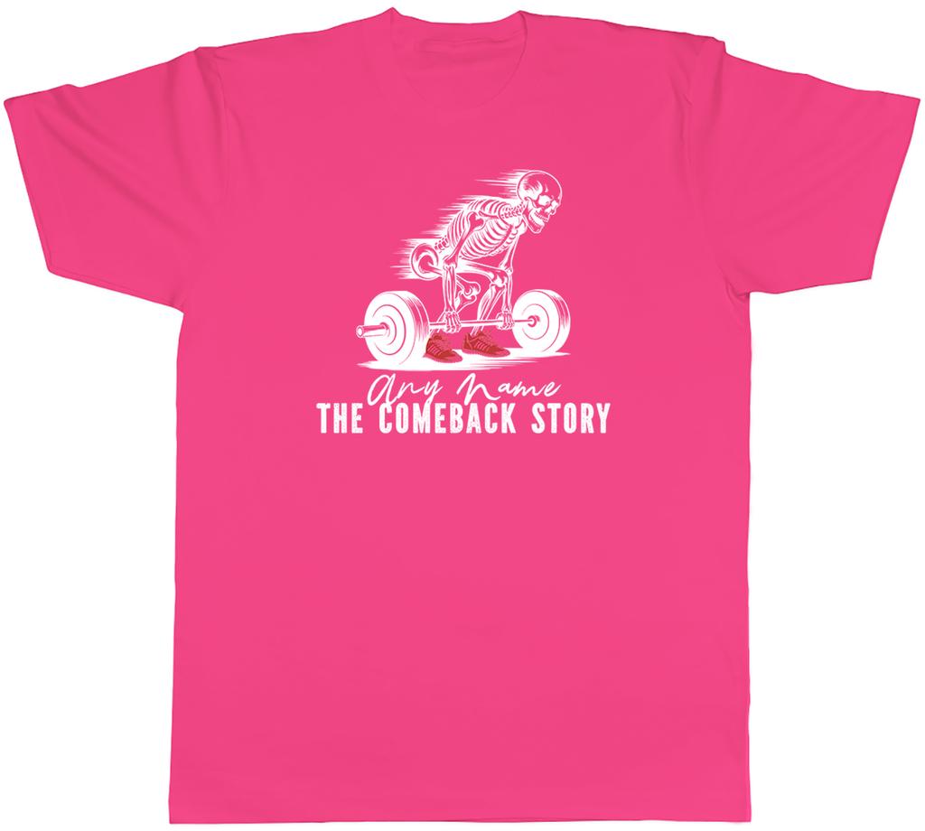 Personalised Gym Bodybuilding The Comback Story Unisexs TShirt Tee Gift Top