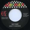 7-дюймовая пластинка MIGHTY DIAMONDS - Why War / Dub RS014 Germain 2014 UK Регги, Ска и Даб