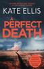Книга A Perfect Death : Book 13 In the DI Wesley Peterson Crime Series
