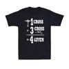 1 Cross 3 Nails 4 Given Jesus the god Believe in Jesus Christmas Men's T-Shirt