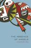 Книга The Absence of Angels : A Novel